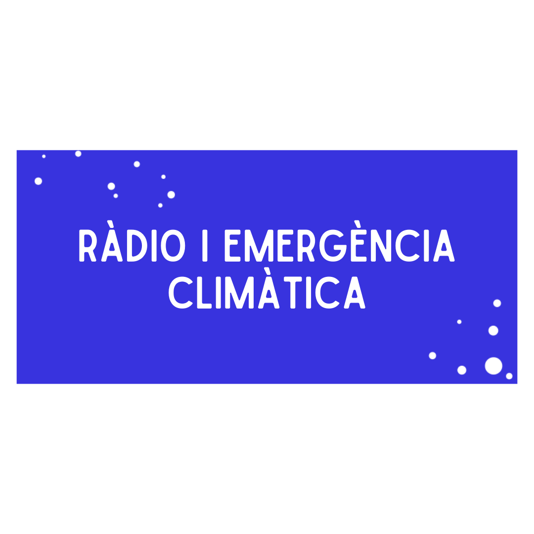 Aprenentatge i Servei – Ràdio i emergència climàtica
