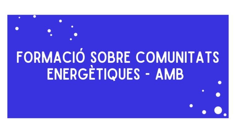 Formació sobre Comunitats Energètiques – AMB