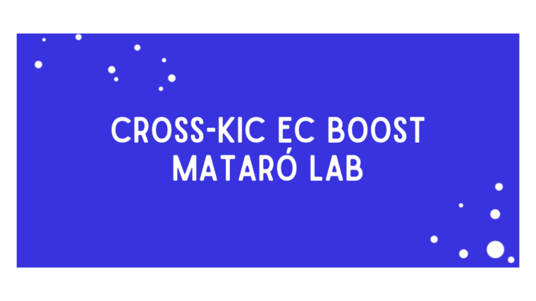 Cross-KIC EC Boost Mataró Lab